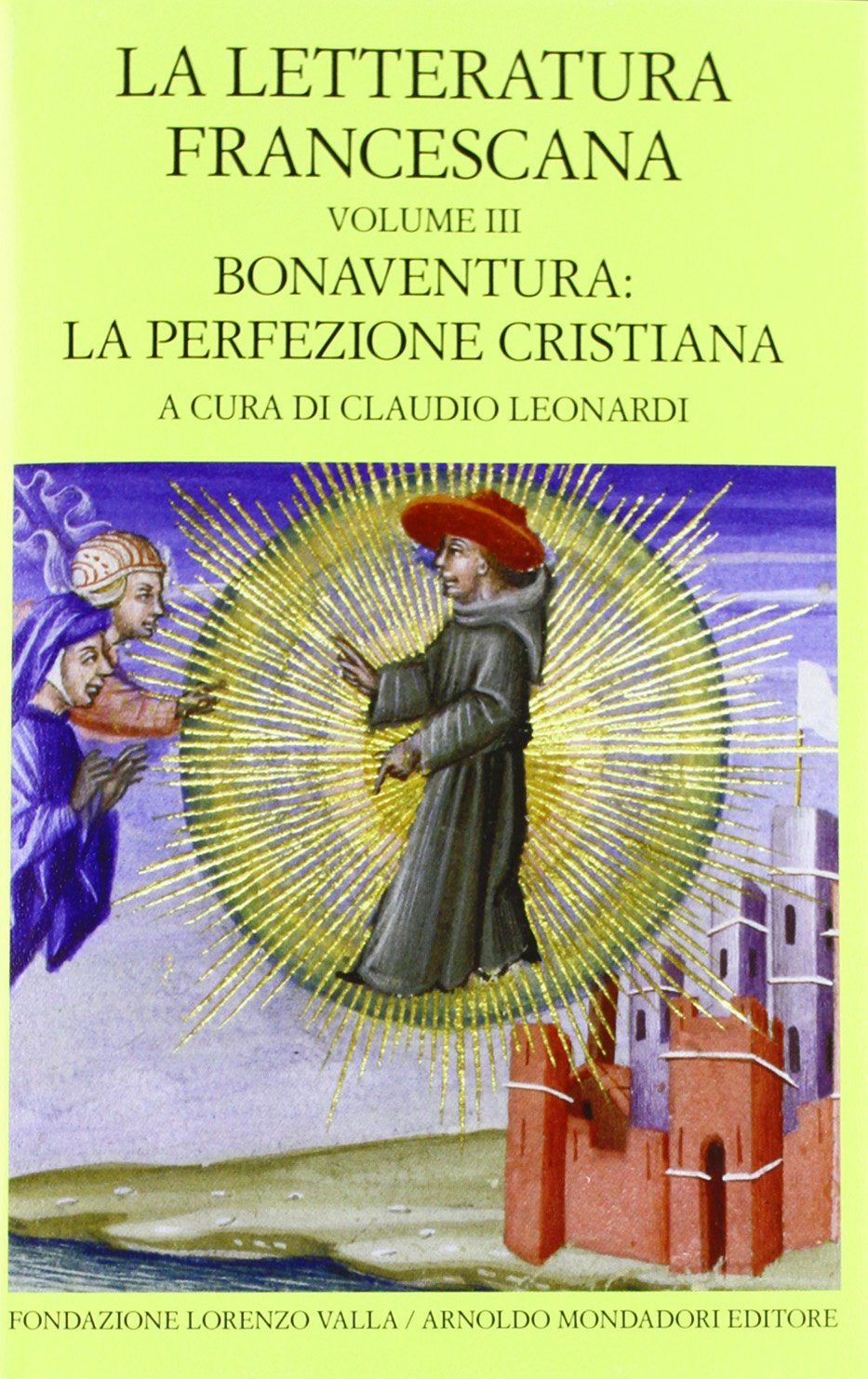 La letteratura francescana. Testo latino a fronte. Bonaventura: la perfezione cristiana (Vol. 3) book