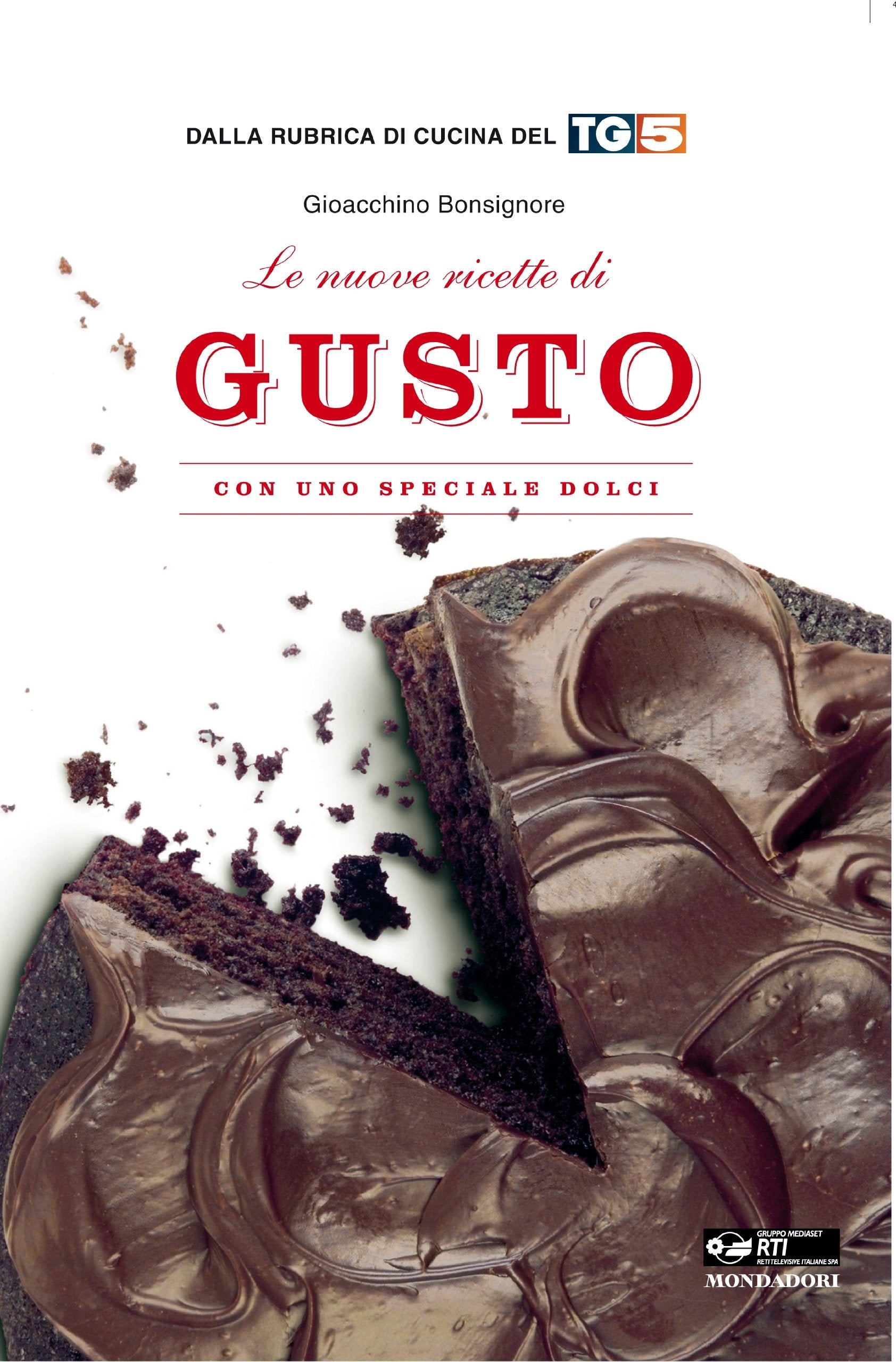 Le nuove ricette di «Gusto». Con uno speciale dolci book