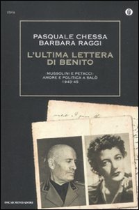 L'ultima lettera di Benito. Mussolini e Petacci: amore e politica a Salò 1943-45 book