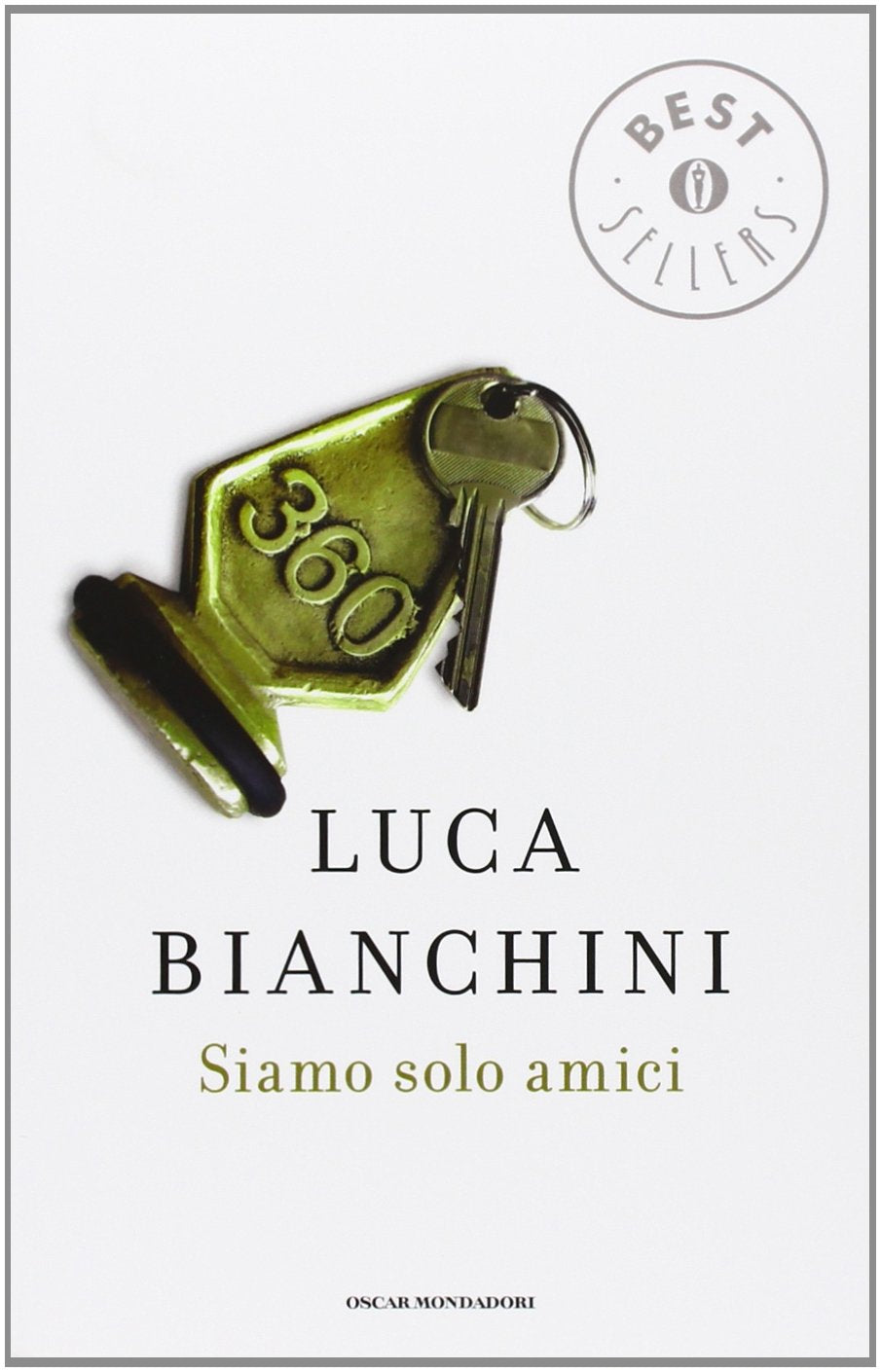 Siamo solo amici (Oscar bestsellers, Band 2185) Contemporary literature