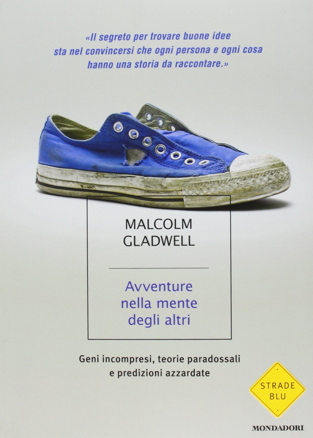 Avventure nella mente degli altri. Geni incompresi, teorie paradossali e predizioni azzardate book