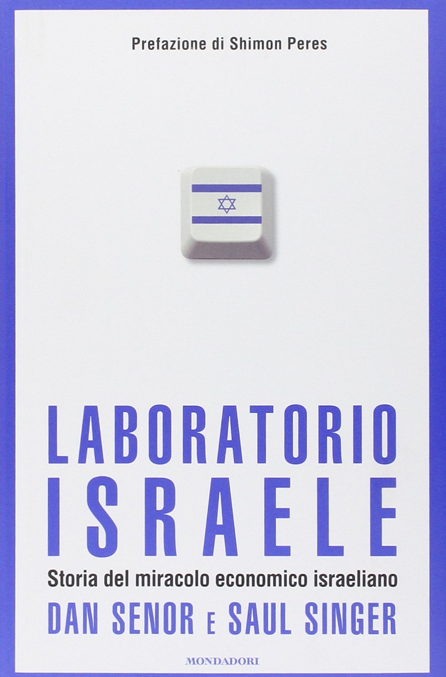 Laboratorio Israele. Storia del miracolo economico israeliano book