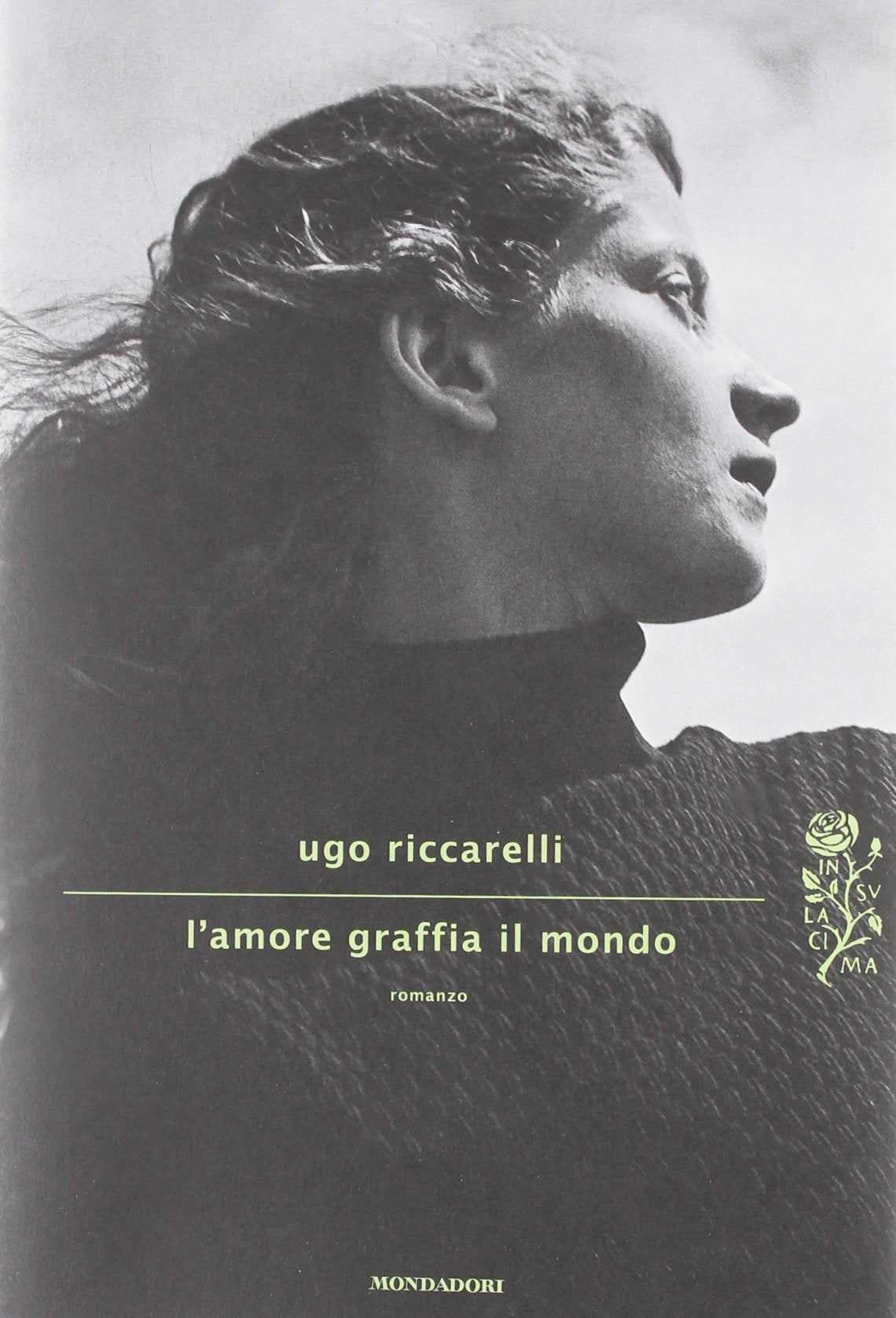 L'amore graffia il mondo (Scrittori italiani e stranieri) Contemporary literature