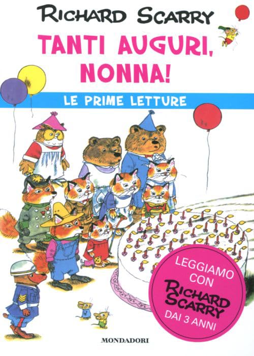 Tanti auguri, nonna! Ediz. illustrata (I libri di Richard Scarry. Prime letture, Band 3) Children's books