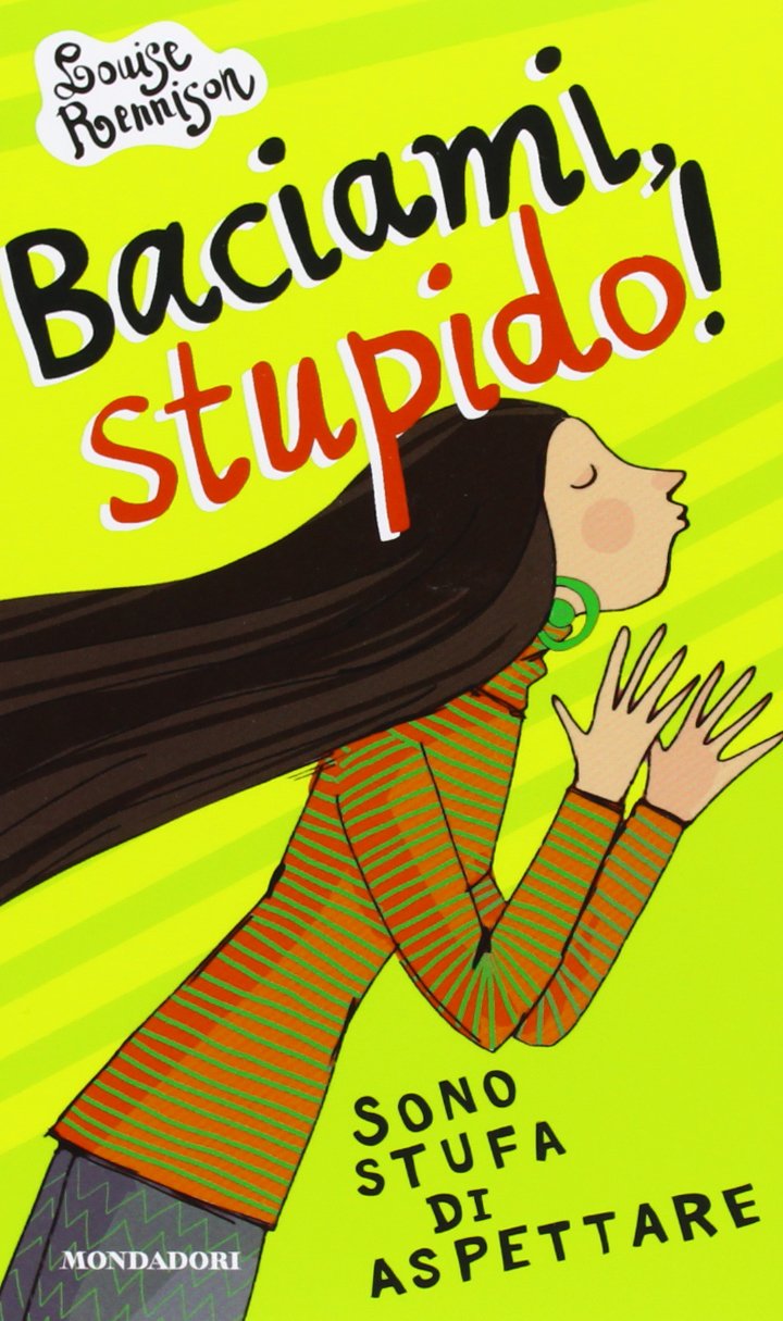 Baciami stupido! Sono stufa di aspettare book