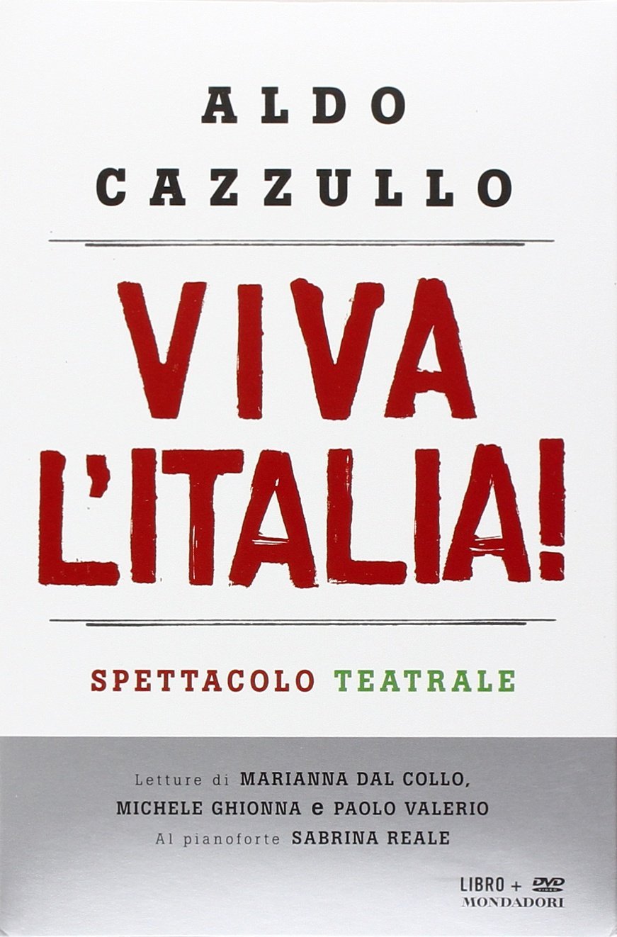 Viva l'Italia! Risorgimento e Resistenza: perché dobbiamo essere orgogliosi della nostra nazione. Con DVD book