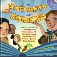 Ti racconto un sorriso. Ediz. illustrata. Con CD Audio book