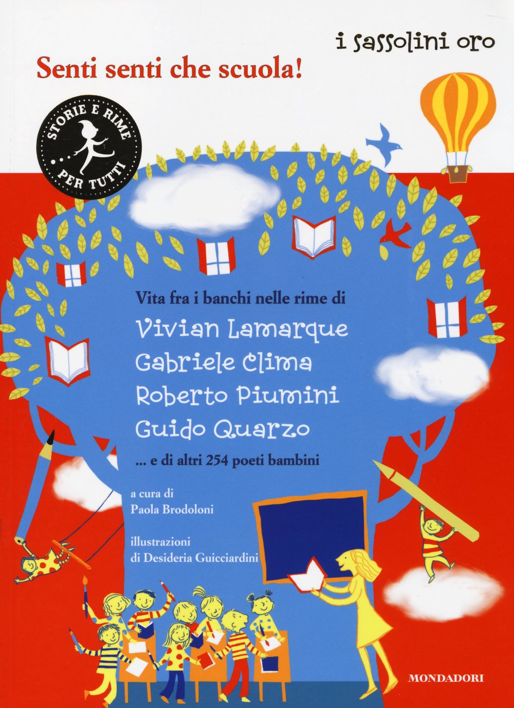 Senti senti che scuola! Vita tra i banchi nelle rime di Vivian Lamarque, Gabriele Clima, Roberto Piumini, Guido Quarzo... e altri 254 poeti bambini book