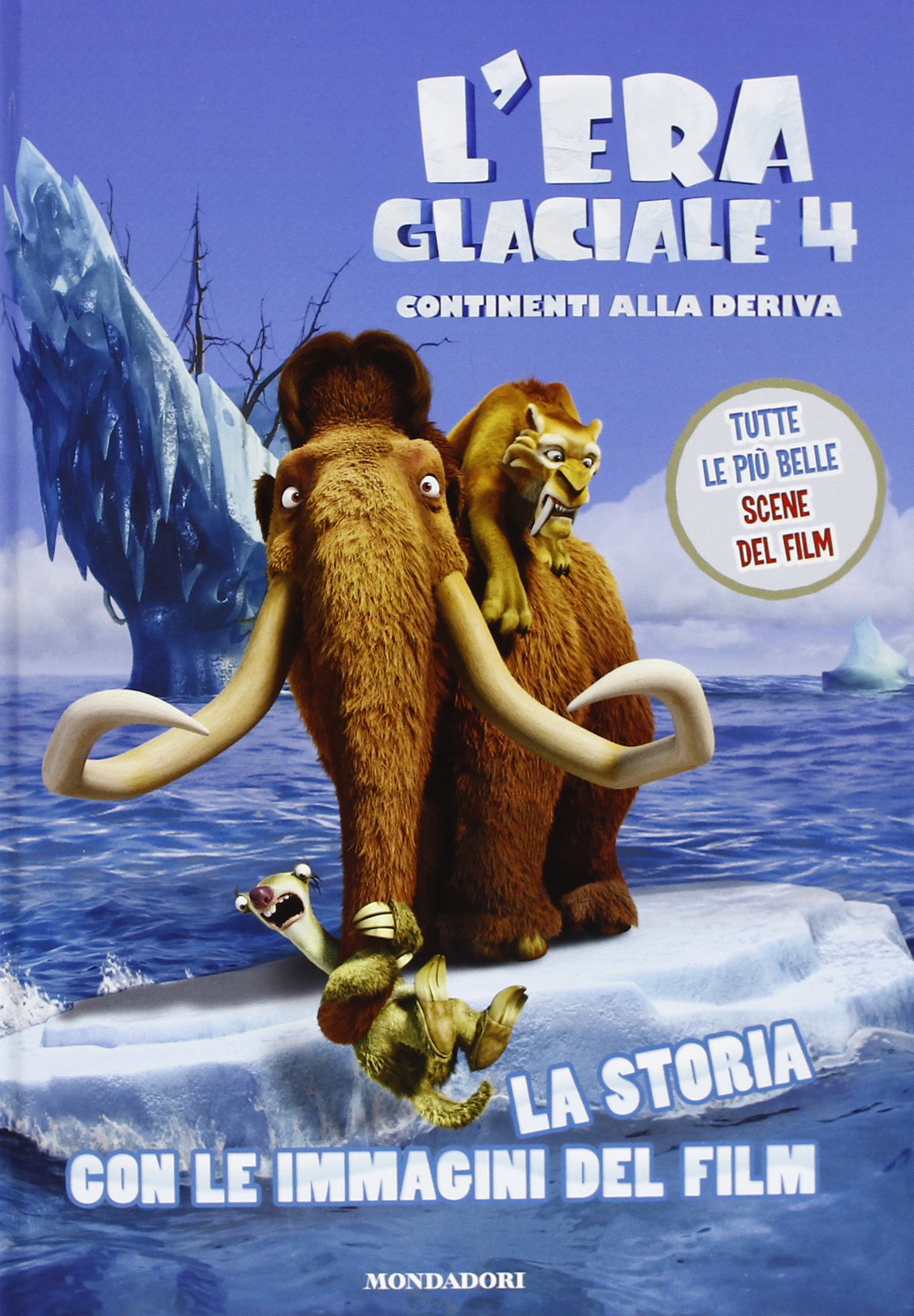 L'era glaciale 4. Continenti alla deriva. La storia con le immagini del film. Ediz. illustrata Children's books
