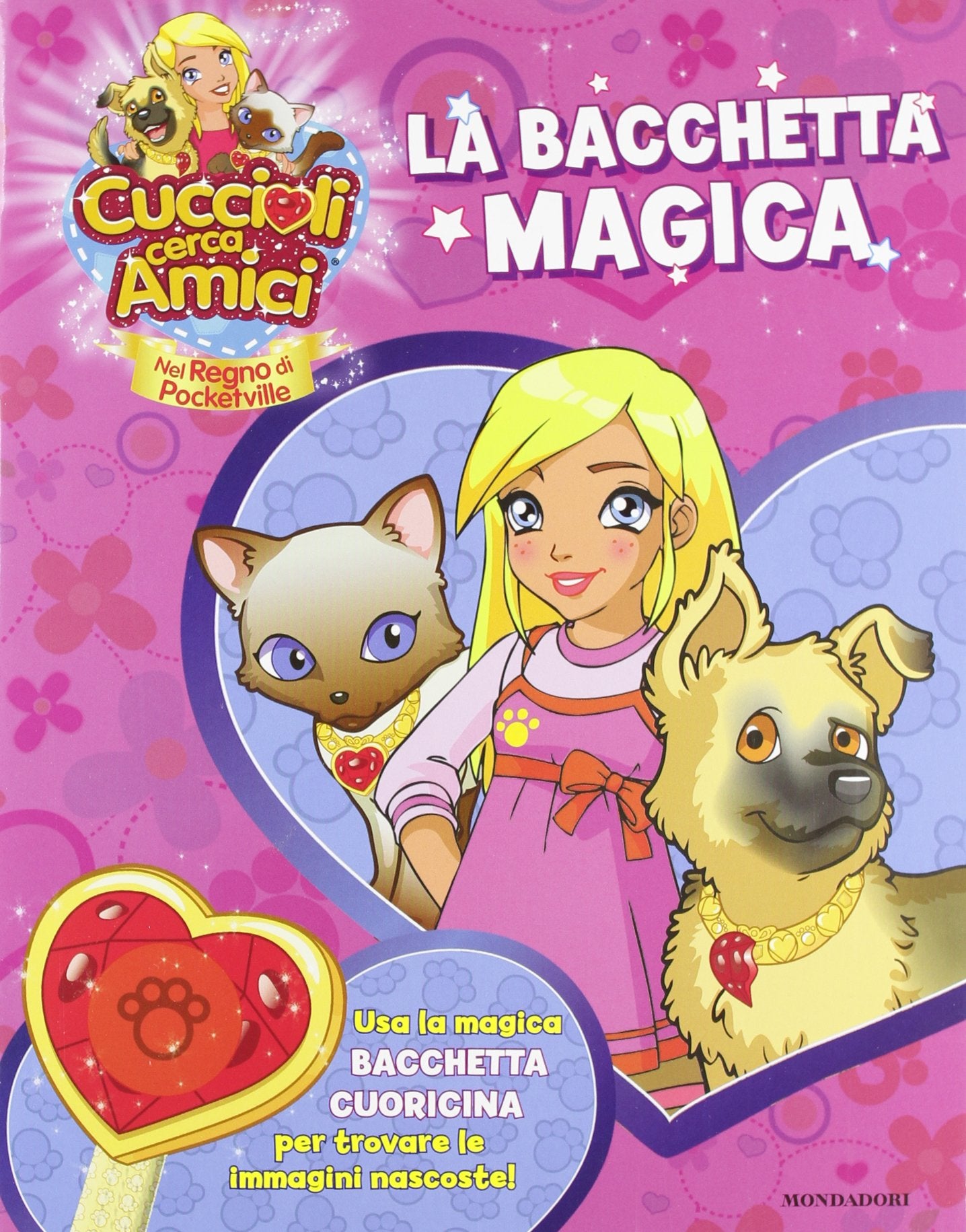 Cuccioli cerca amici. Nel regno di Pocketville. La bacchetta magica. Ediz. illustrata. Con gadget book