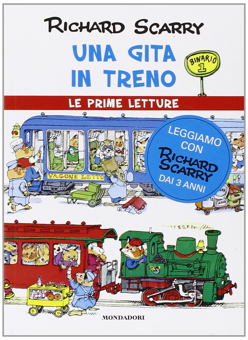 Una gita in treno (I libri di Richard Scarry. Prime letture, Band 5) Children's books