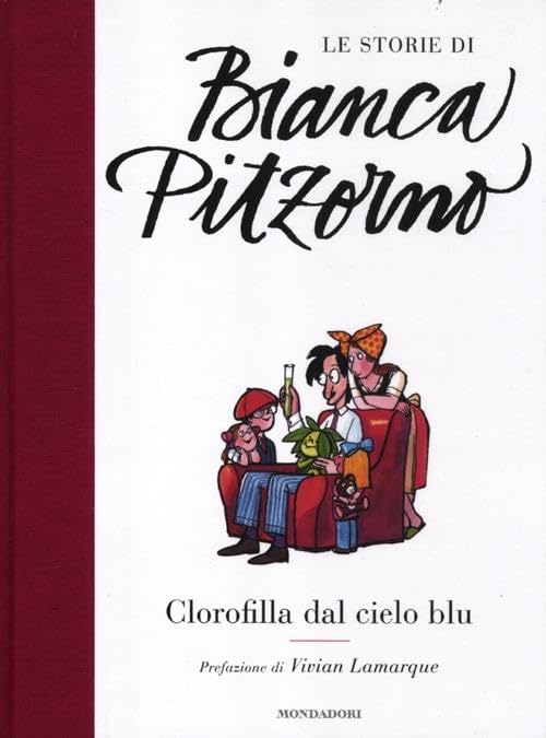 Clorofilla dal cielo blu (Le storie di Bianca Pitzorno) Novels & Short Stories