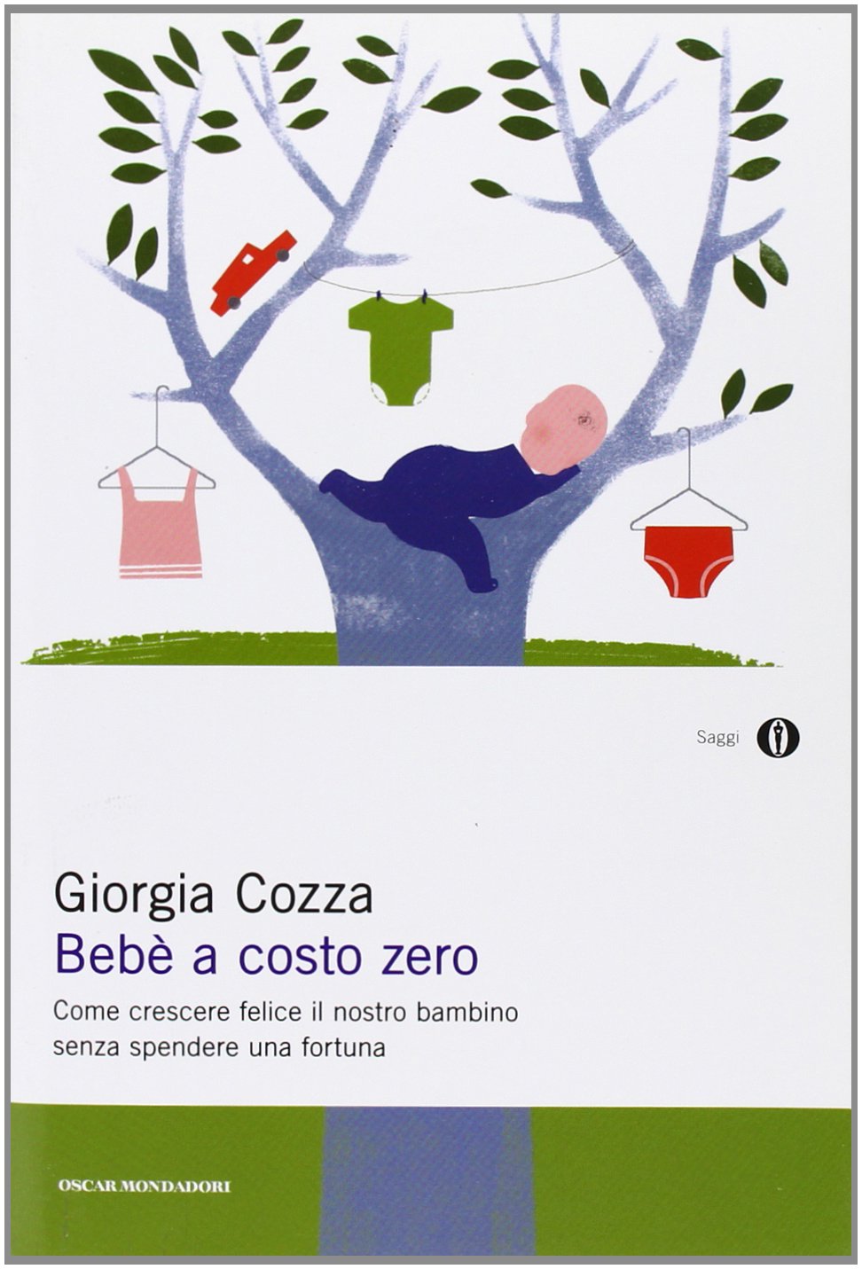 Bebè a costo zero. Come crescere felice il nostro bambino senza spendere una fortuna Lifestyle
