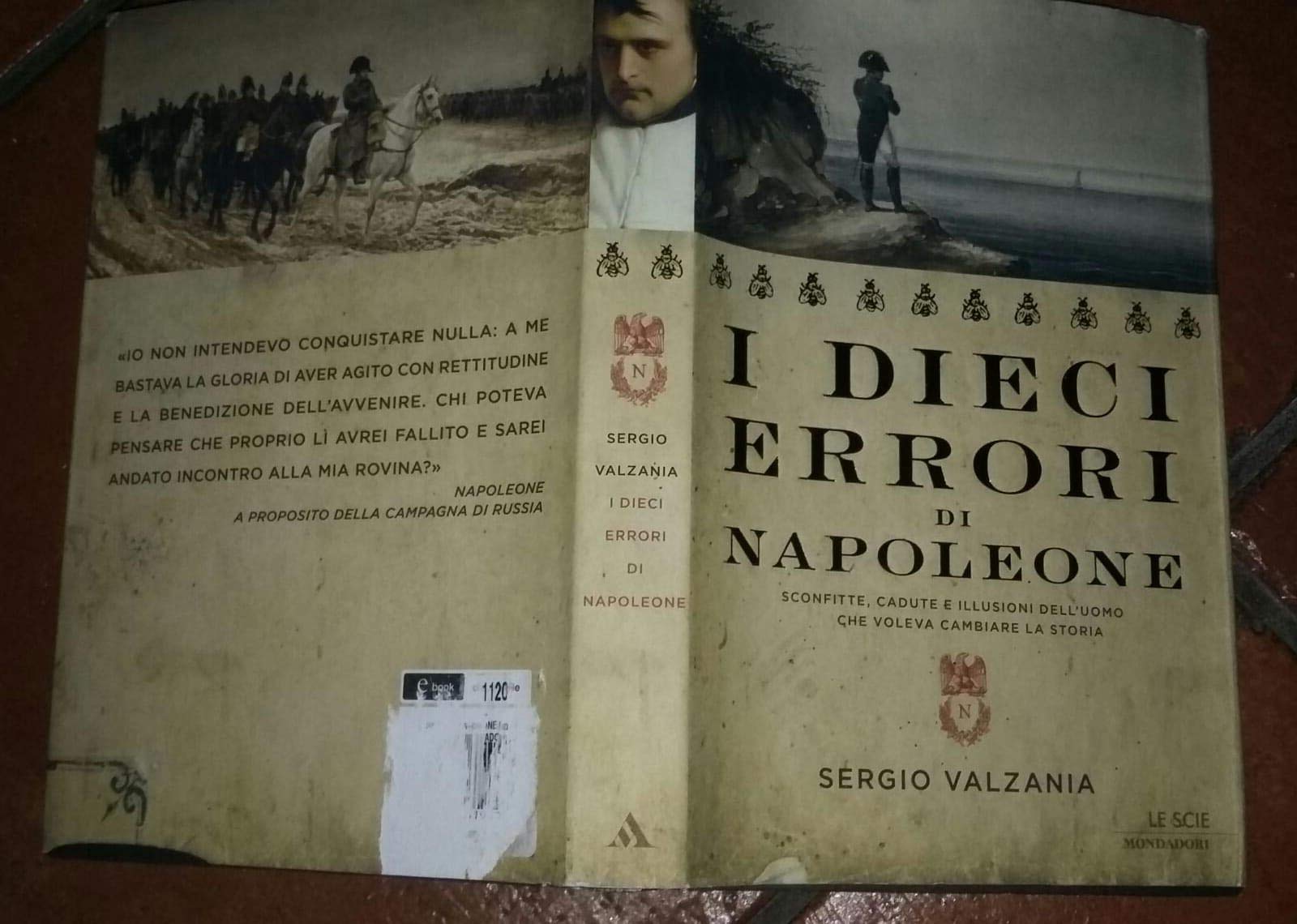 I dieci errori di Napoleone. Sconfitte, cadute e illusioni dell'uomo che voleva cambiare la storia book