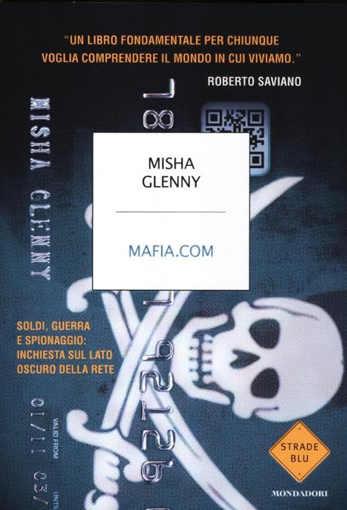 Mafia.com. Soldi, guerra e spionaggio: inchiesta sul lato oscuro della rete book