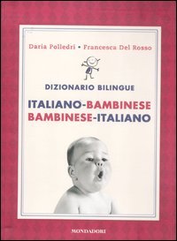 Dizionario bilingue. Italiano-bambinese, bambinese-italiano book