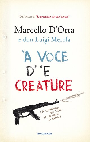 'A voce d' 'e creature. La camorra nei temi dei bambini di Napoli book