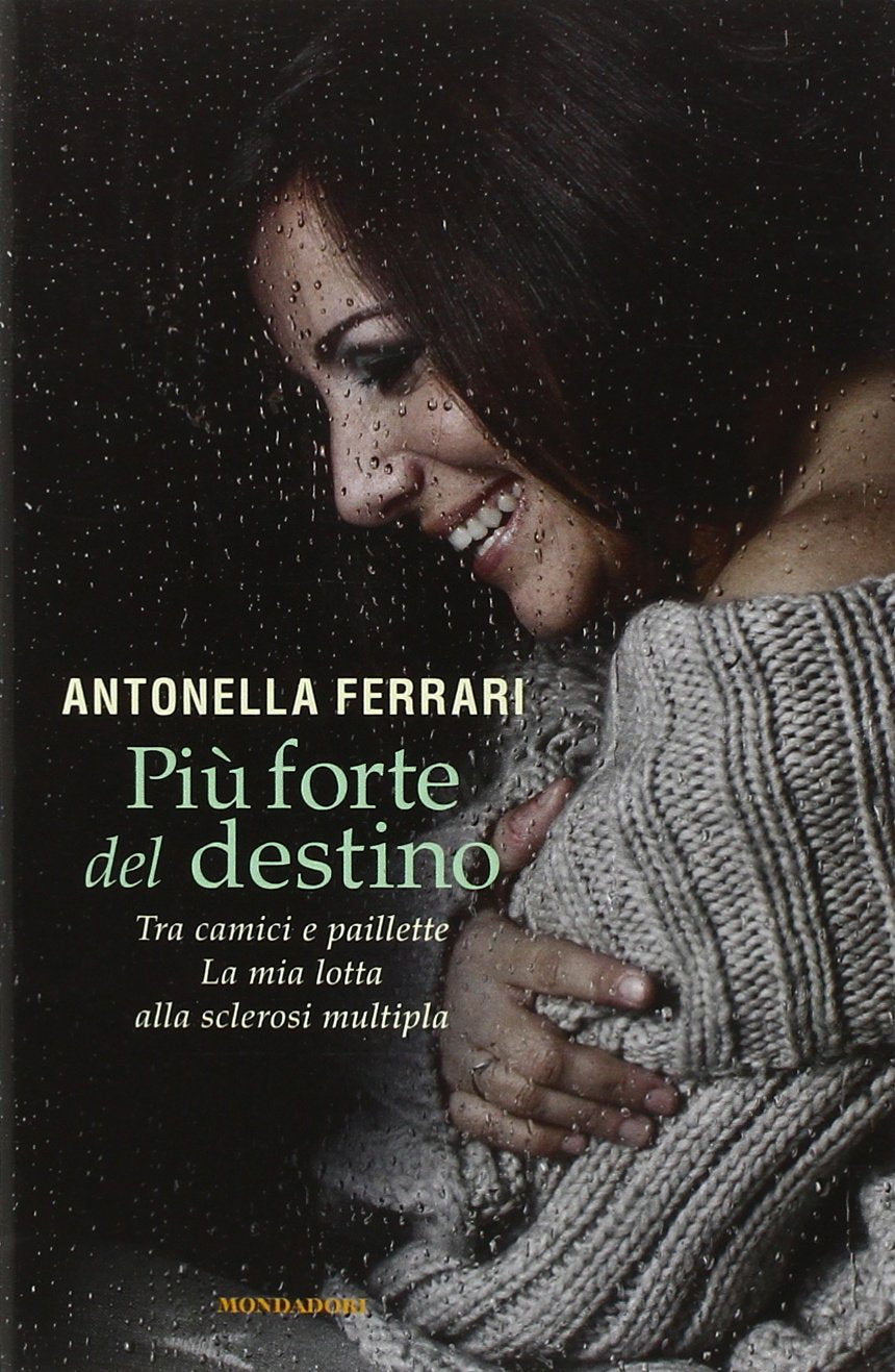 Più forte del destino. Tra camici e paillette. La mia lotta alla sclerosi multipla Film & Music