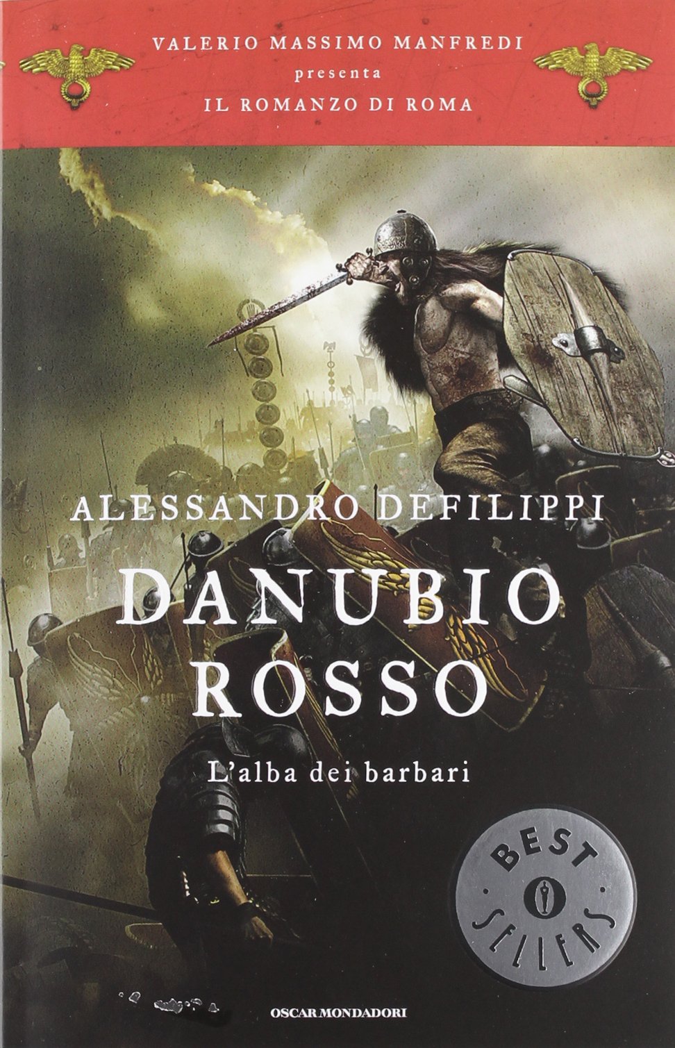 Danubio rosso. L'alba dei barbari. Il romanzo di Roma (Vol. 9) book
