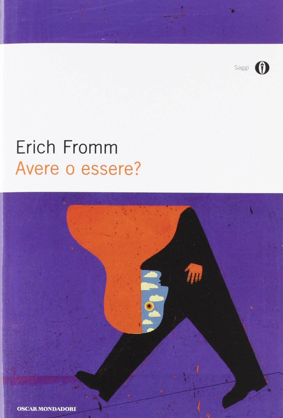 Avere o essere? (Oscar saggi, Band 104) Classics