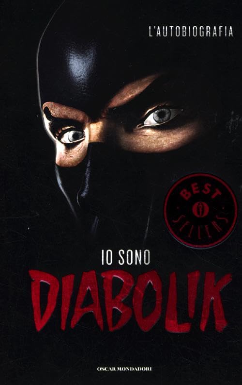 Io sono Diabolik. L'autobiografia (Oscar bestsellers, Band 2251) Contemporary literature