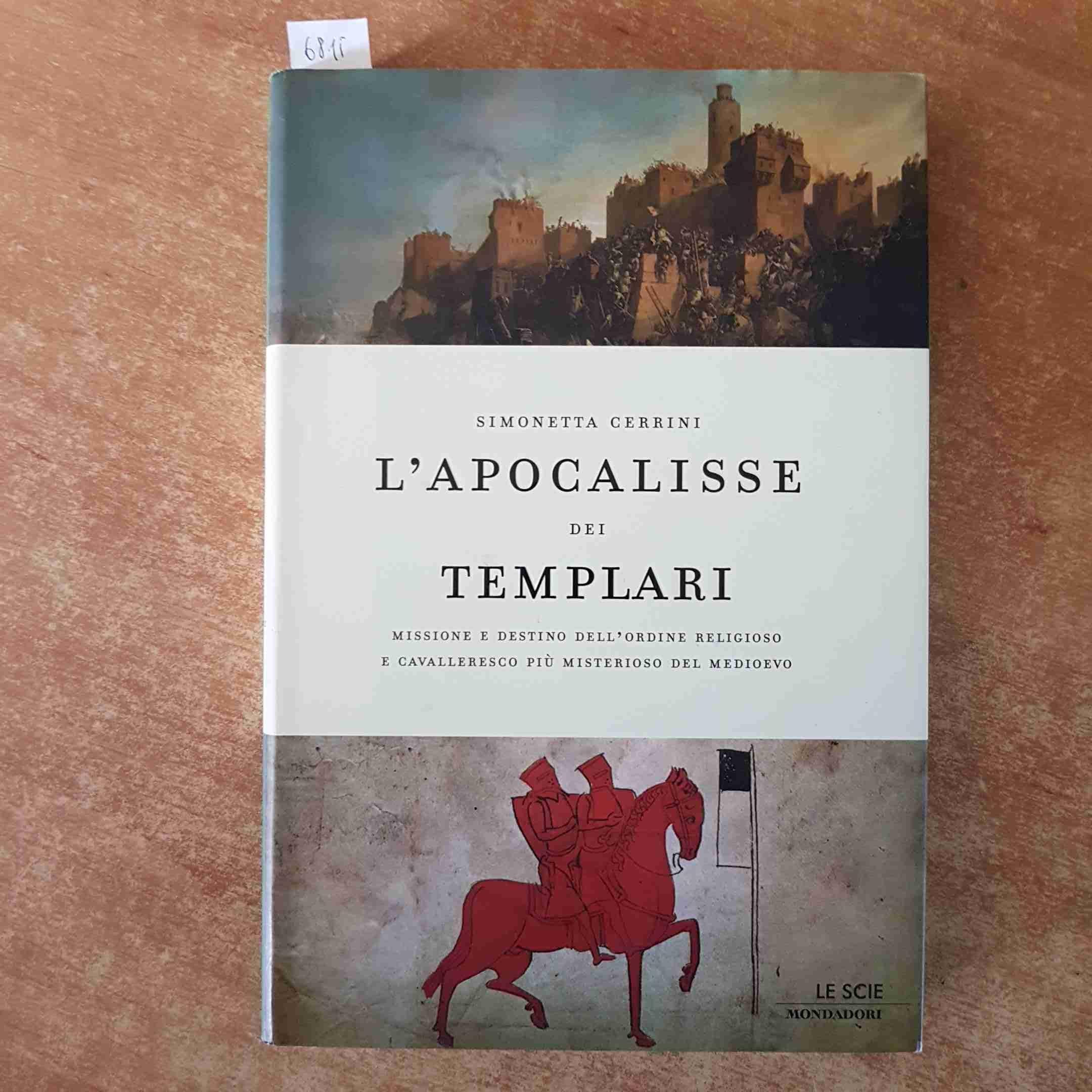 Cerrini, S: L'apocalisse dei templari. Missione e destino de Philosophy