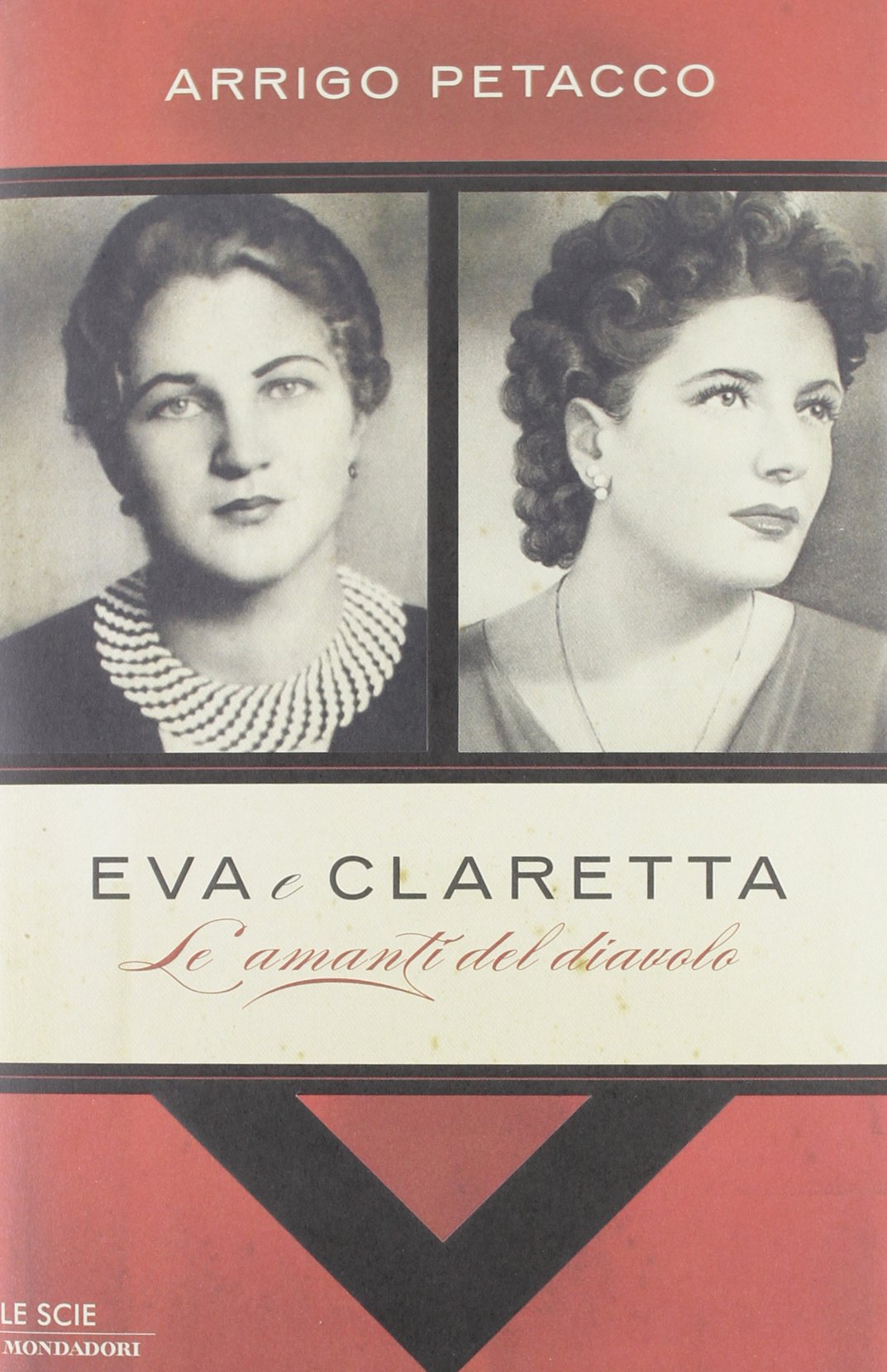 Eva e Claretta. Le amanti del diavolo book