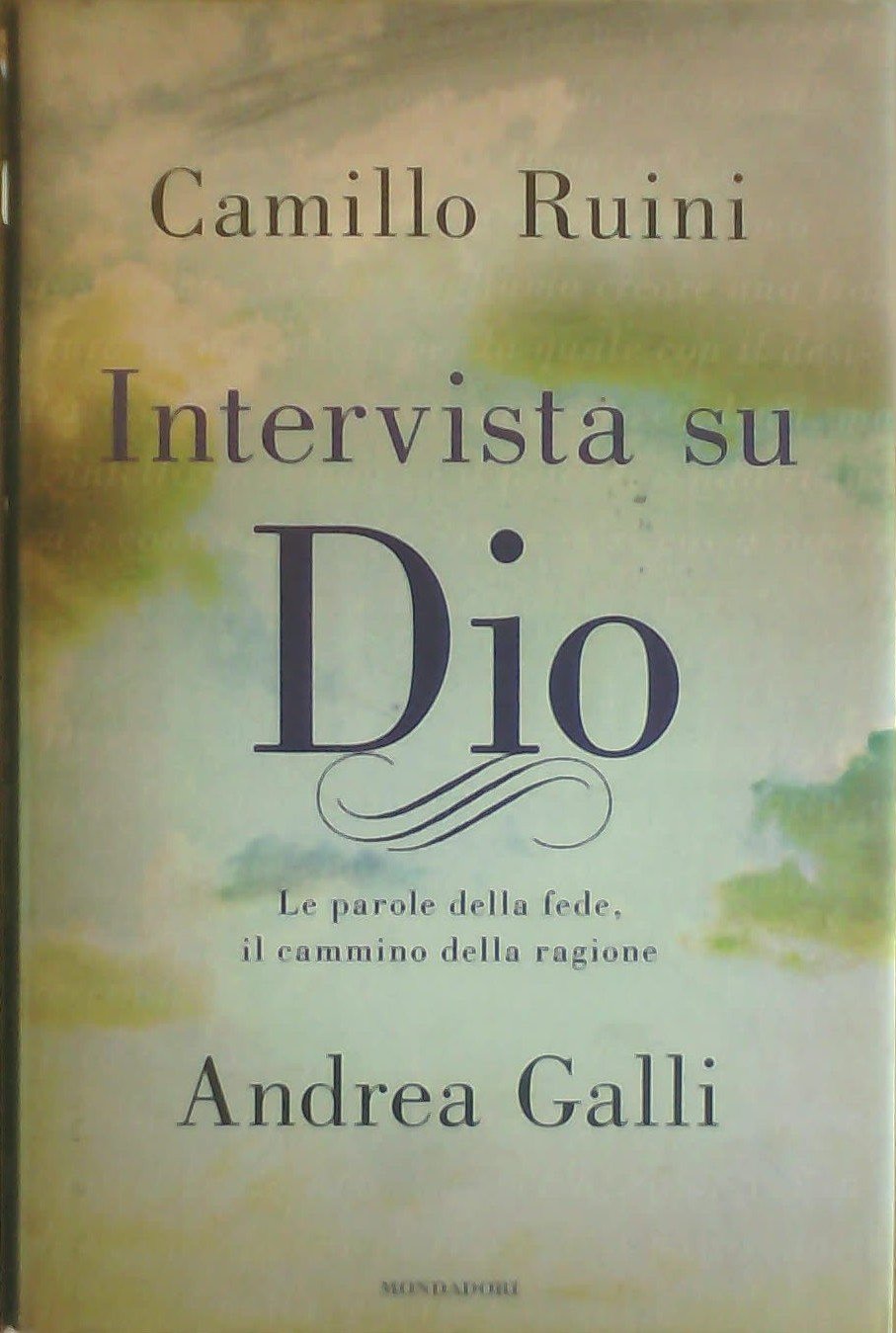 Intervista su Dio. Le parole della fede, il cammino della ragione Religion & Esotericism