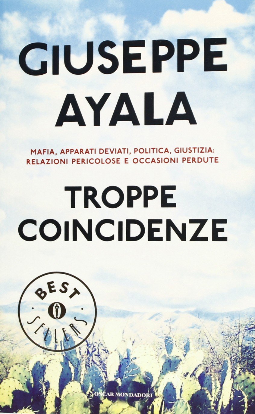 Troppe coincidenze Mafia, apparati deviati, politica, giustizia: relazio book