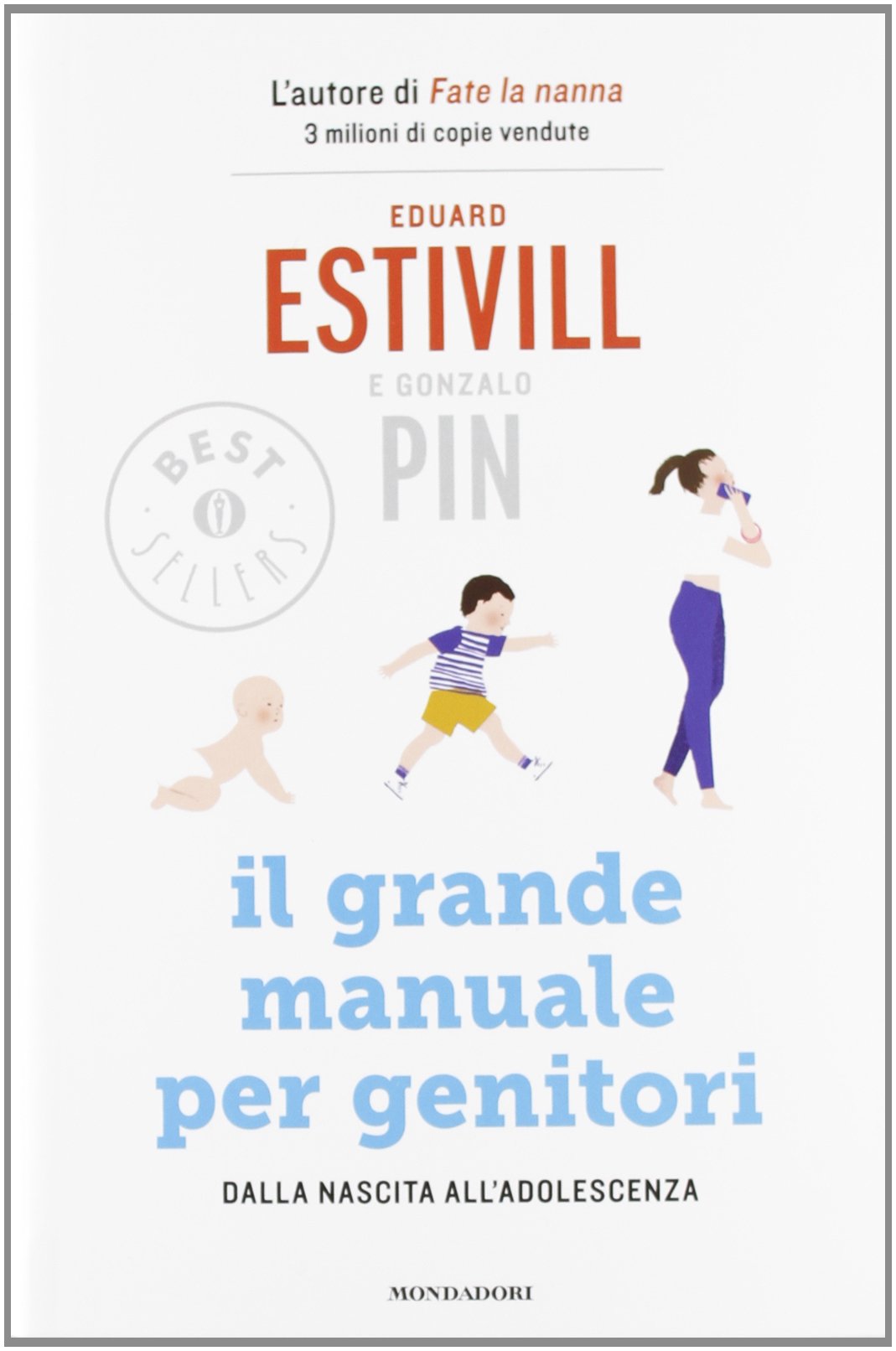 Il grande manuale per genitori. Dalla nascita all'adolescenza book