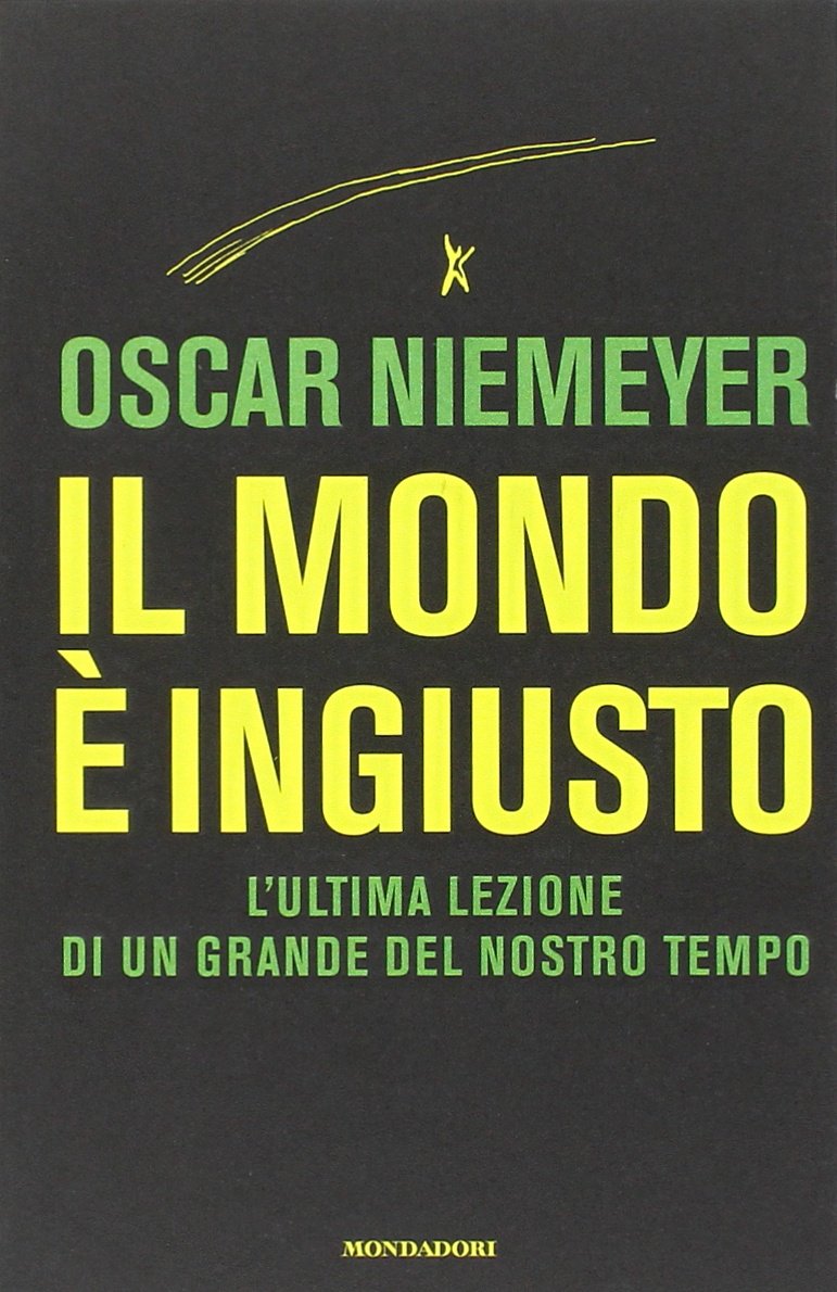 Niemeyer, O: Mondo è ingiusto Art & Literature