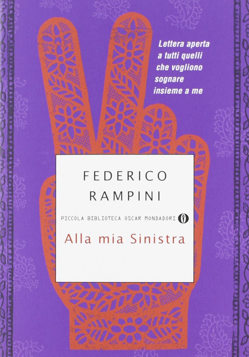 Alla mia sinistra. Lettera aperta a tutti quelli che vogliono sognare insieme a me Memories