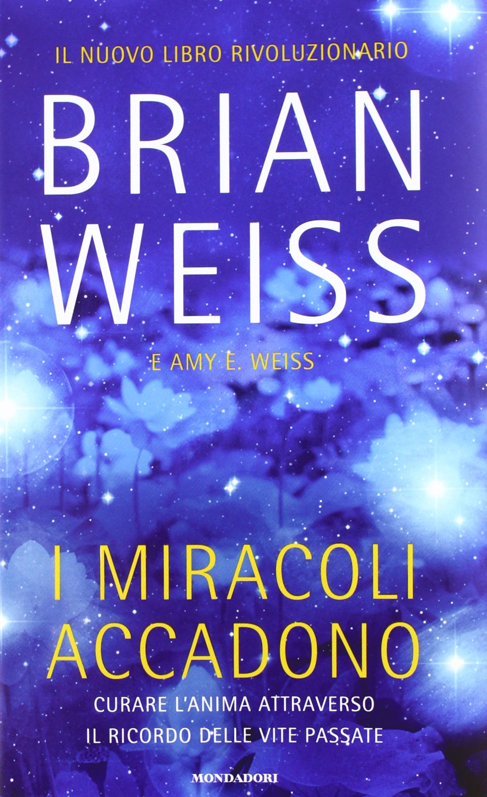 I miracoli accadono. Curare l'anima attraverso il ricordo delle vite passate (Ingrandimenti) Religion & Esotericism