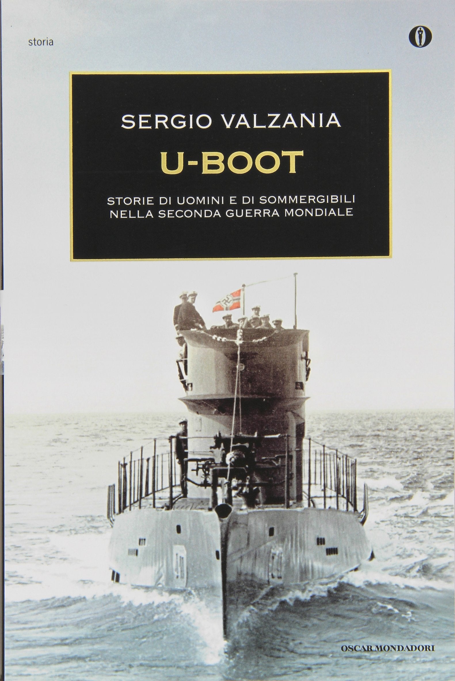 U-Boot. Storie di uomini e di sommergibili nella Seconda guerra mondiale book