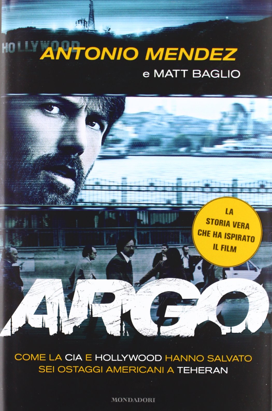 Argo. Come la CIA e Hollywood hanno salvato sei ostaggi americani a Teheran (Ingrandimenti) Politics & History