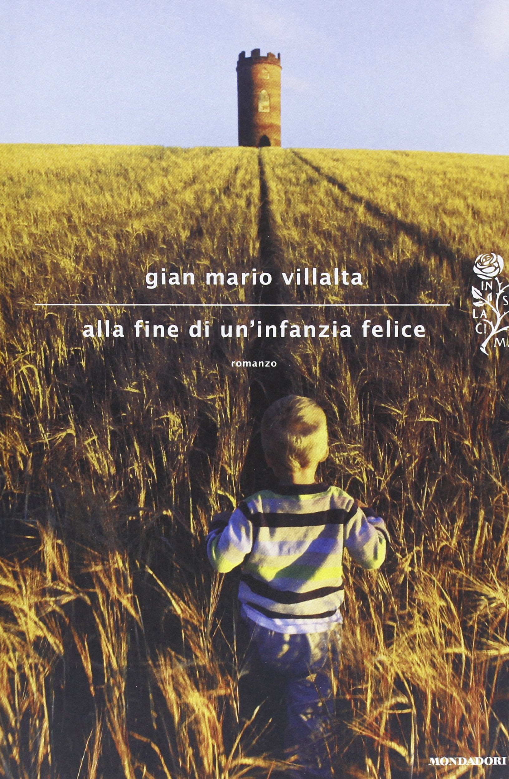 Alla fine di un'infanzia felice (Scrittori italiani e stranieri) Contemporary literature