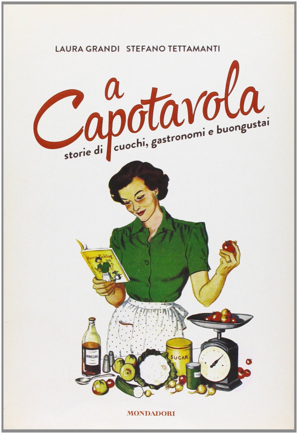 a Capotavola storie di cuochi, gastronomi e buongustai book