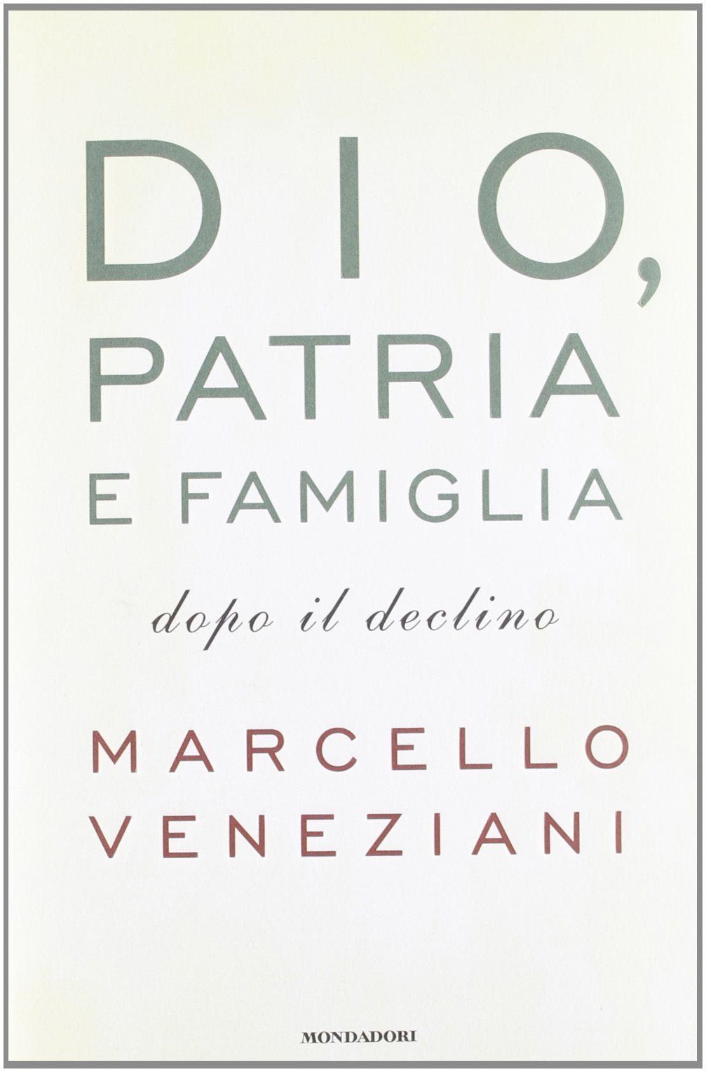 Dio, patria e famiglia dopo il declino book