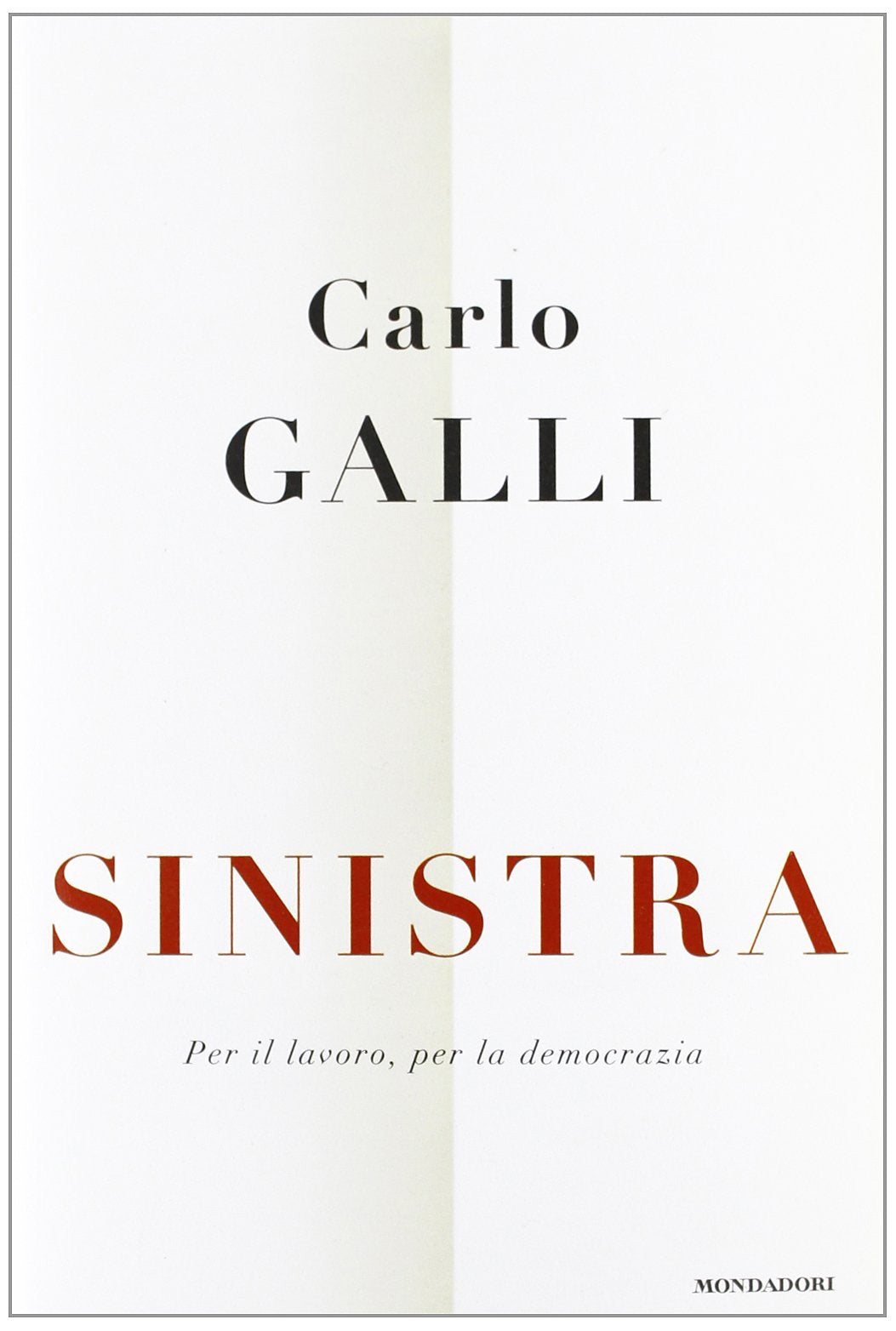 Sinistra. Per il lavoro, per la democrazia book