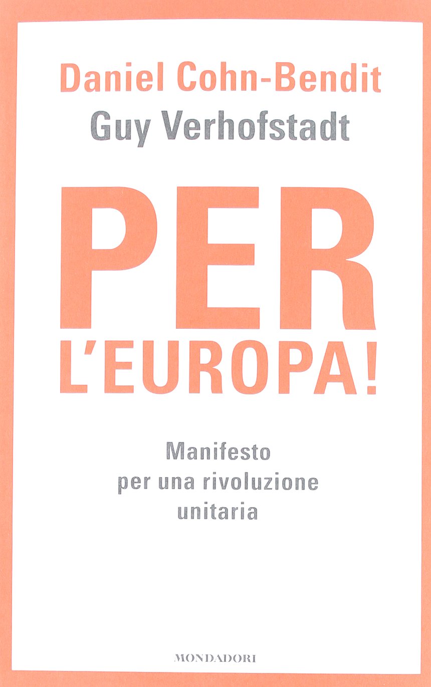 Per l'Europa! Manifesto per una rivoluzione unitaria book