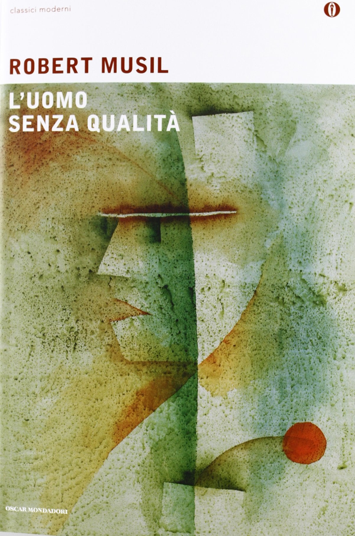 L'uomo senza qualità (Oscar classici moderni, Band 241) Classics