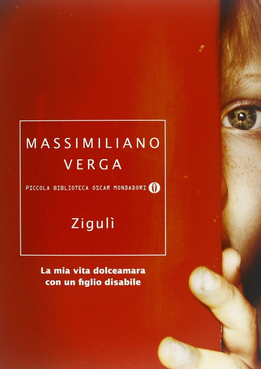 Zigulì. La mia vita dolceamara con un figlio disabile (Piccola biblioteca oscar, Band 717) Books