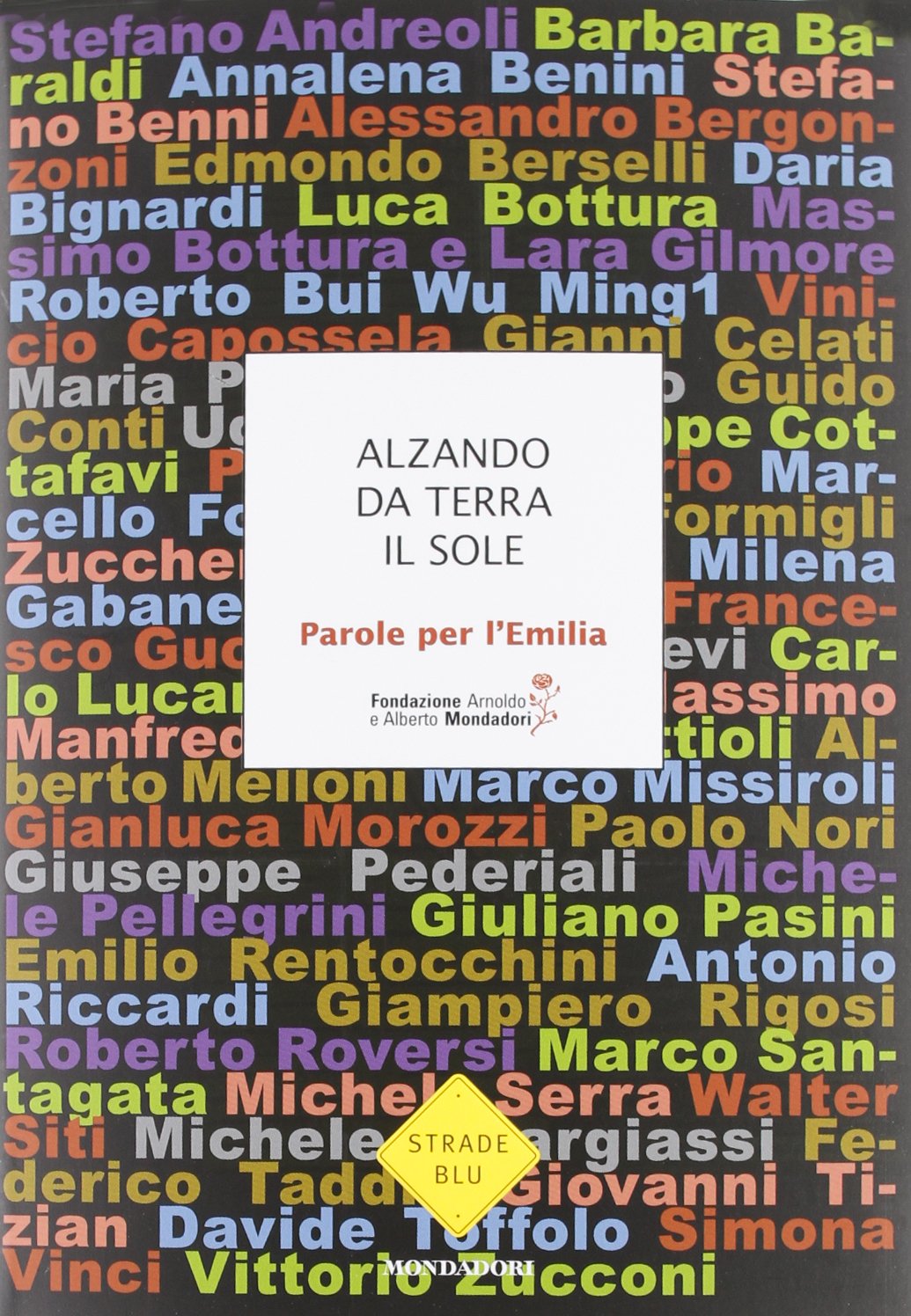 Alzando da terra il sole. Parole per l'Emilia book