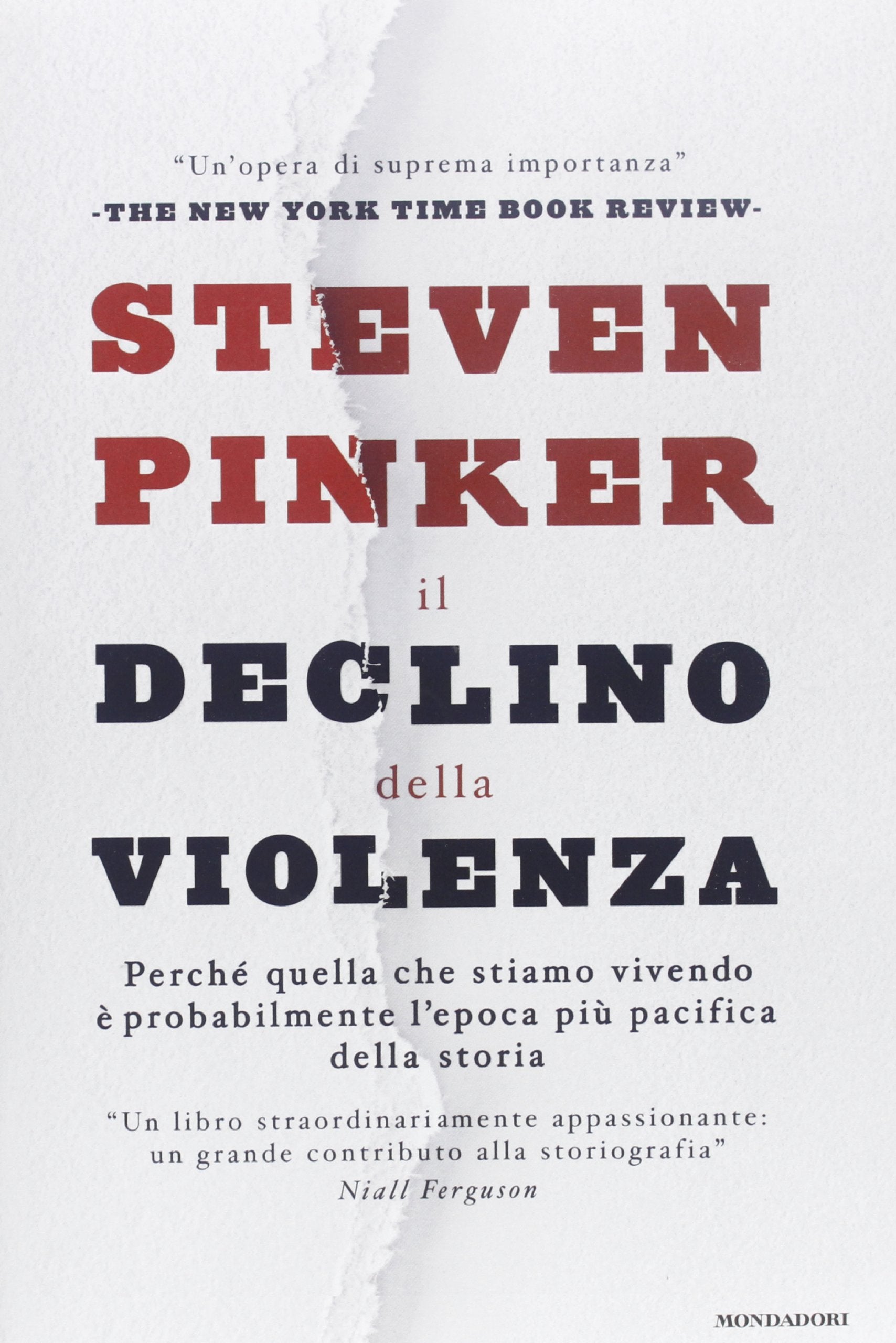Il declino della violenza. Perché quella che stiamo vivendo è probabilmente l'epoca più pacifica della storia (Saggi) Psychology