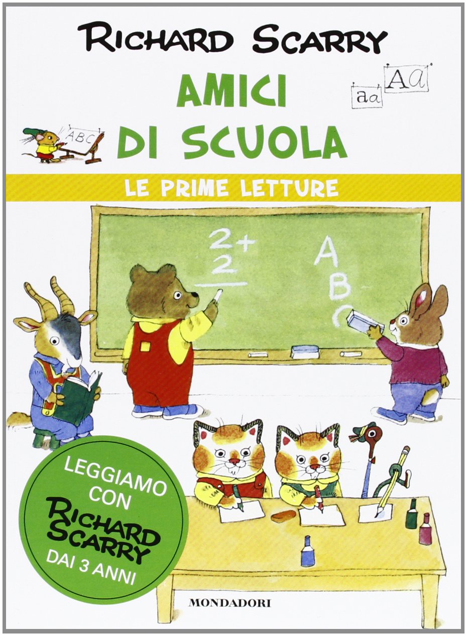 Amici di scuola (I libri di Richard Scarry. Prime letture, Band 12) Non-fiction