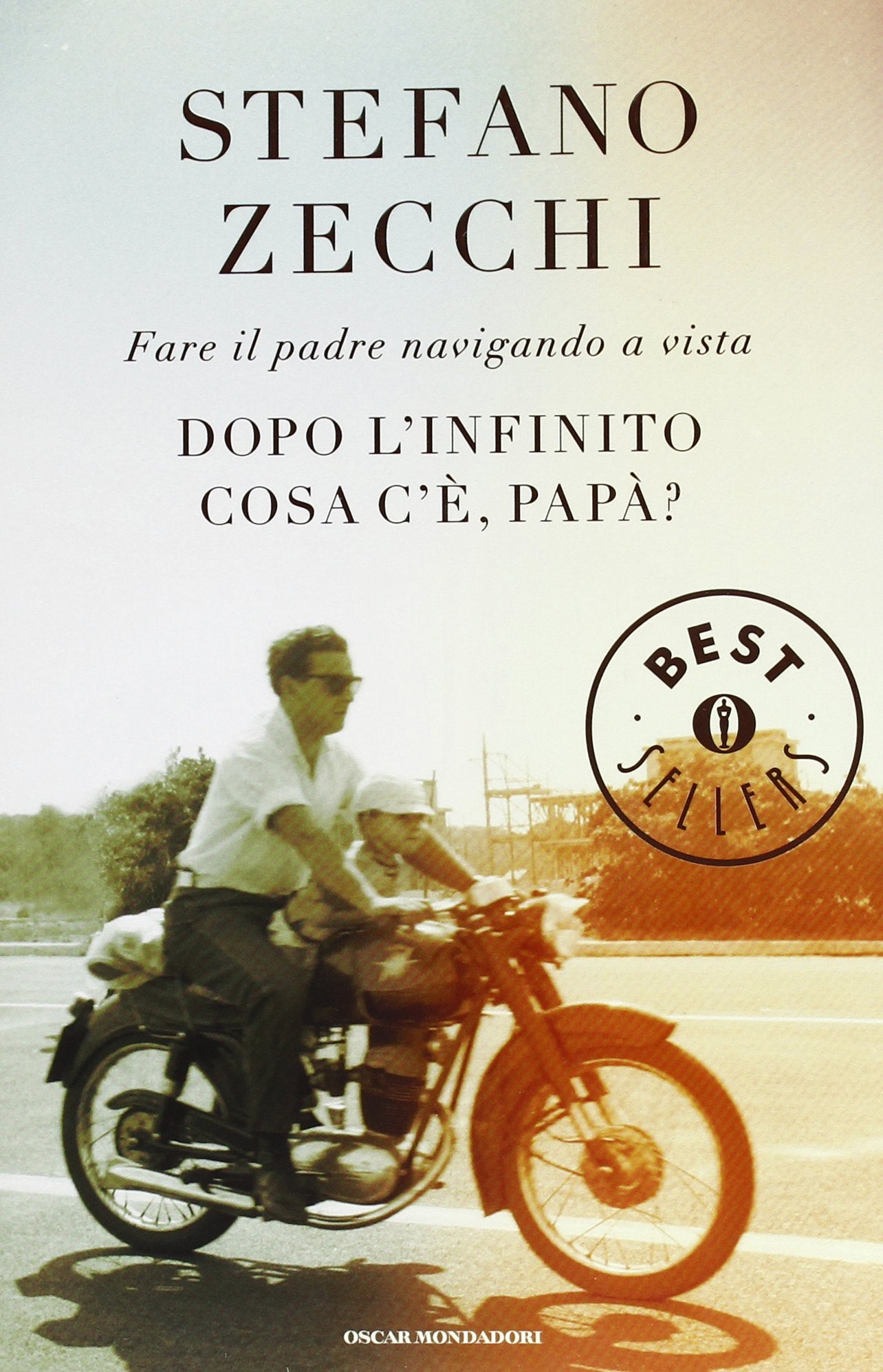 Dopo l'infinito cosa c'è, papà? Fare il padre navigando a vista book