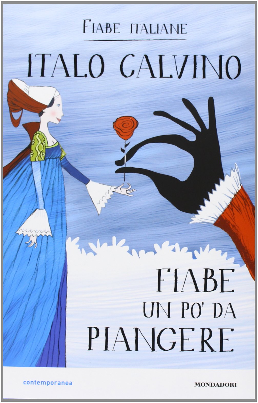 Fiabe un po' da piangere. Fiabe italiane (Contemporanea) Classics