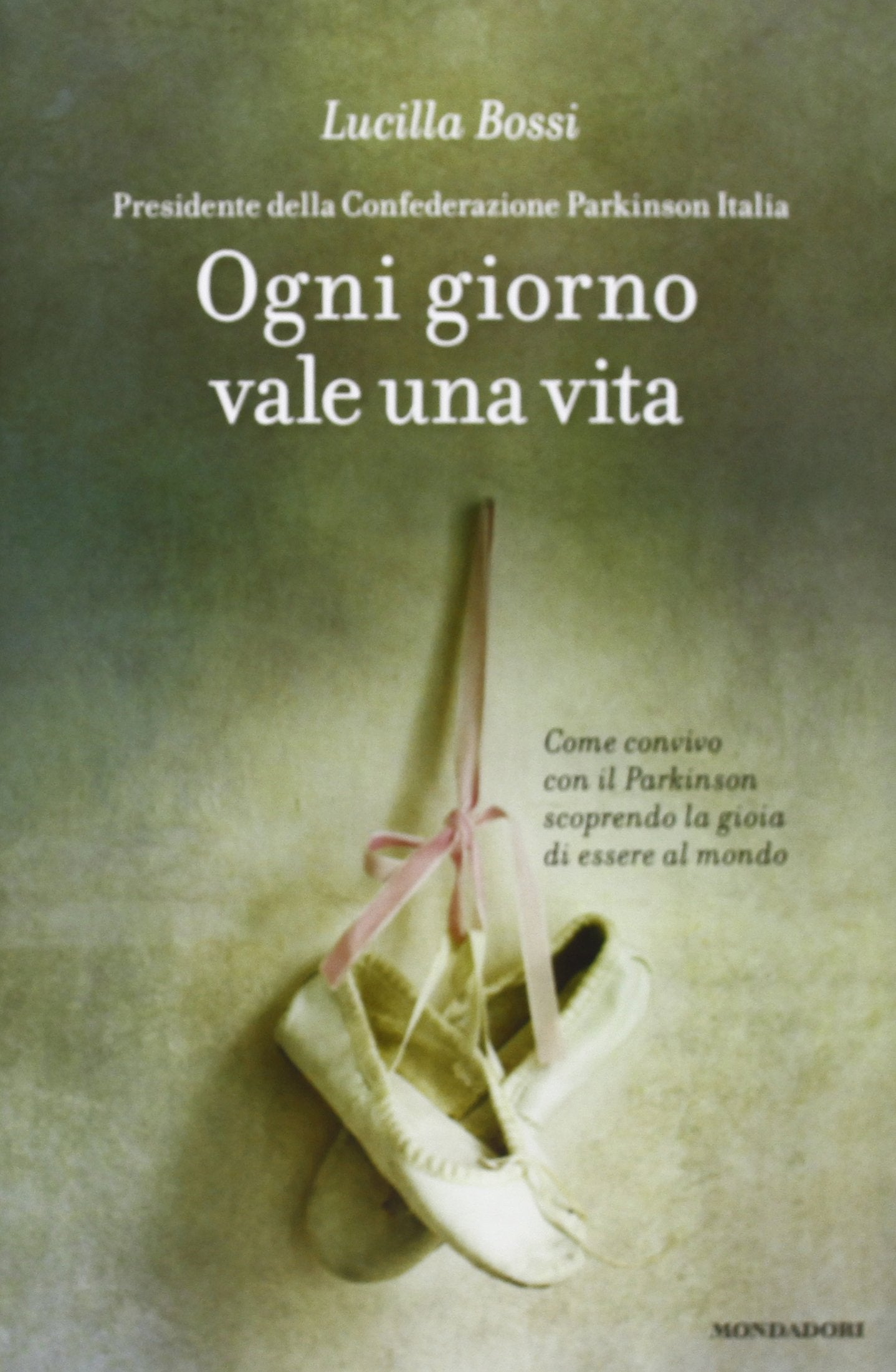 Ogni giorno vale una vita. Come convivo con il Parkinson scoprendo la gioia di essere al mondo Politics & History