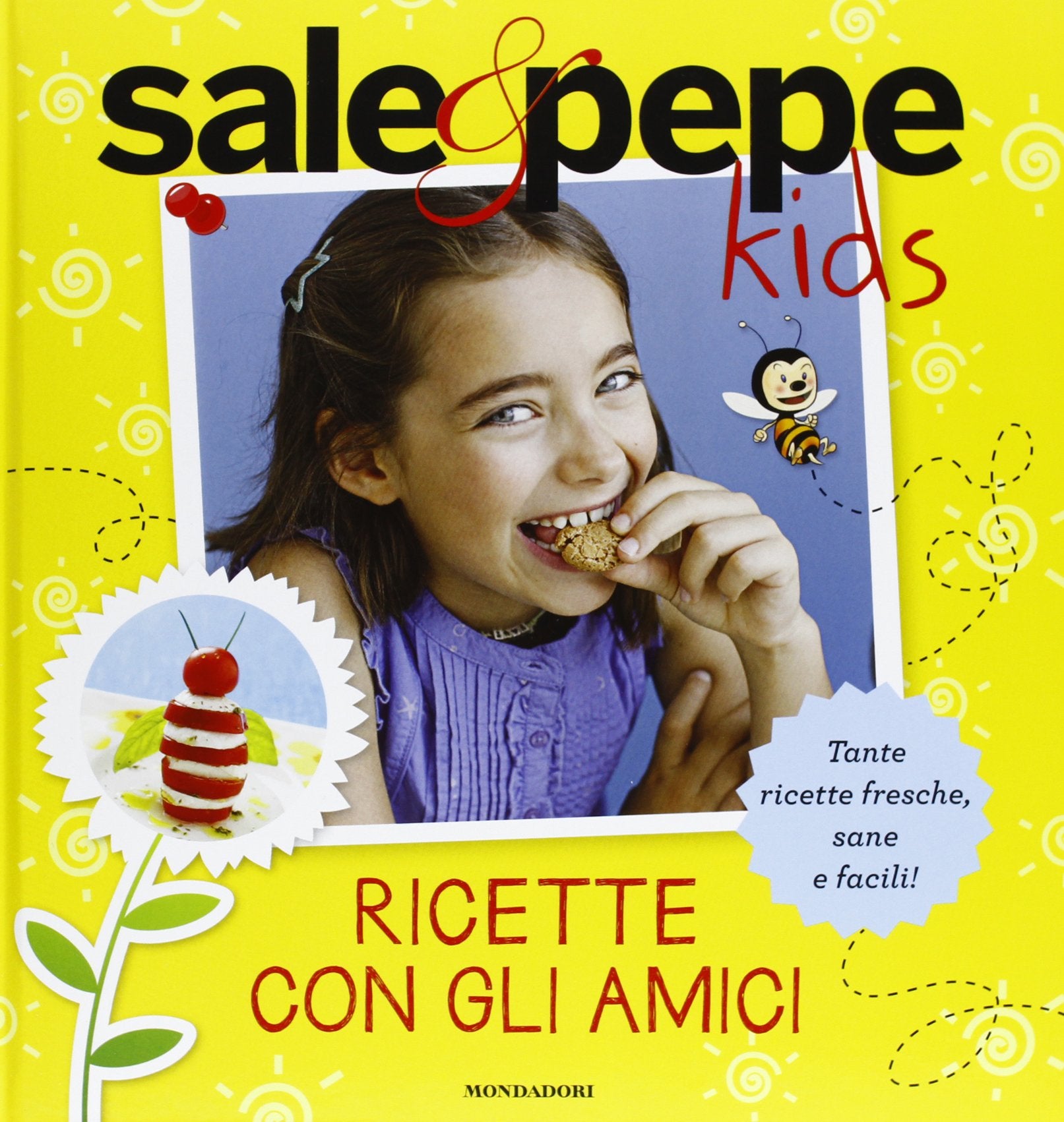 Ricette con gli amici. Sale & Pepe Kids. Ediz. illustrata (Vol. 2) book