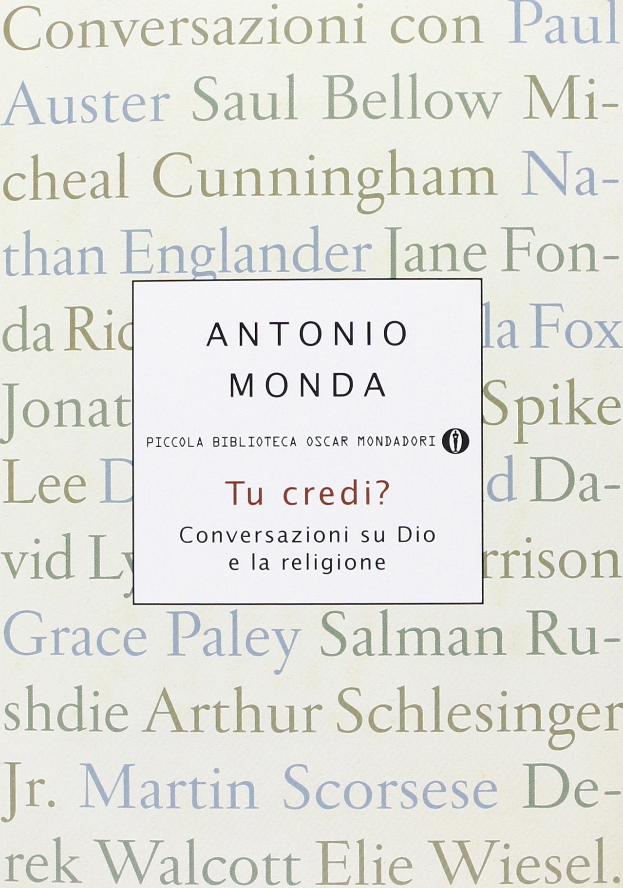 Tu credi? Conversazioni su Dio e la religione book